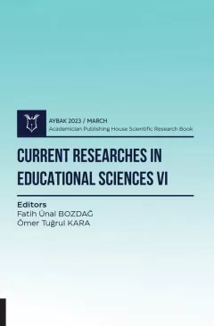 Current Researches in Educational Sciences VI ( AYBAK 2023 Mart )