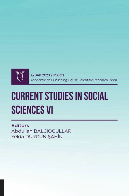 Current Studies in Social Sciences VI ( AYBAK 2023 Mart )