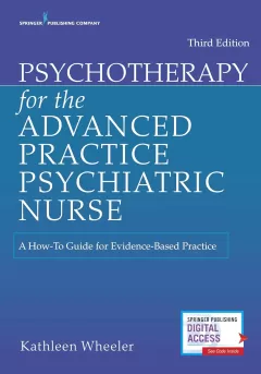 Psychotherapy for the Advanced Practice Psychiatric Nurse: A How-To Guide for Evidence-Based Practice 3rd Edition