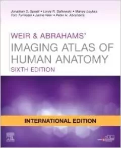 Weir & Abrahams` Imaging Atlas of Human Anatomy, International Edition, 6th Edition