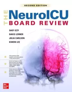 The NeuroICU Board Review, 2nd Edition