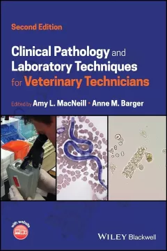 Clinical Pathology and Laboratory Techniques for Veterinary Technicians, 2nd Edition