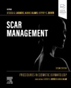 Procedures in Cosmetic Dermatology: Scar Management, 2nd Edition