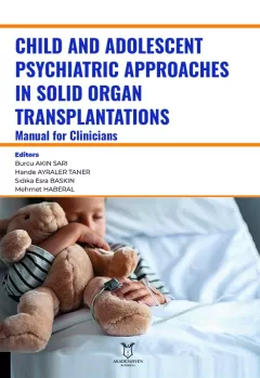 Child And Adolescent Psychiatric Approaches in Solid Organ Transplantations Manual for Clinicians