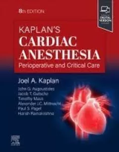Kaplan`s Cardiac Anesthesia, 8th Edition