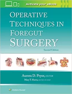 Operative Techniques in Foregut Surgery ,2nd Edition
