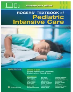 Rogers Textbook of Pediatric Intensive Care ,6 nd Edition