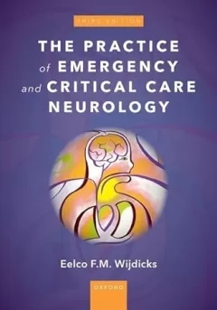 The Practice of Emergency and Critical Care Neurology 3rd Edition