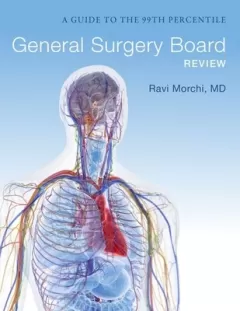 General Surgery Board Review A Guide to the 99th Percentile
