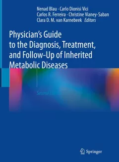Physician`s Guide to the Diagnosis, Treatment, and Follow-Up of Inherited Metabolic Diseases 2nd,Edition