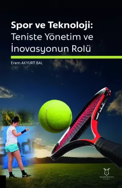 Spor ve Teknoloji: Teniste Yönetim ve İnovasyonun Rolü
