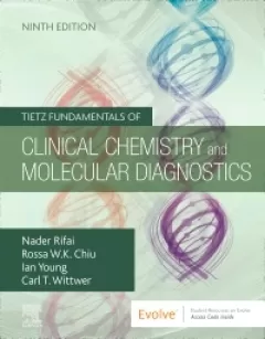 Tietz Fundamentals of Clinical Chemistry and Molecular Diagnostics, 9th Edition