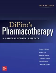 DiPiro`s Pharmacotherapy: A Pathophysiologic Approach, 12th Edition