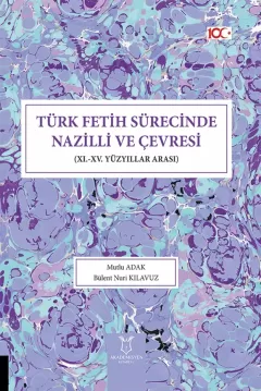 Türk Fetih Sürecinde Nazilli ve Çevresi (XI.-XV. Yüzyıllar Arası)