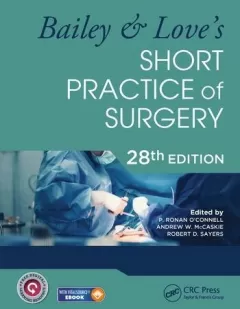 Bailey & Love`s Short Practice of Surgery - 28th Edition