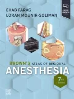 Brown`s Atlas of Regional Anesthesia, 7th Edition