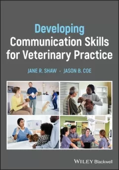 Developing Communication Skills for Veterinary Practice