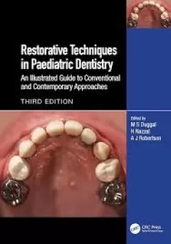 Restorative Techniques in Paediatric Dentistry: An Illustrated Guide to Conventional and Contemporary Approaches 3rd Edition