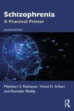 Schizophrenia A Practical Primer 2nd Edition