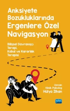 Anksiyete Bozukluklarında Ergene Özel Navigasyon