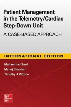 Guide to Patient Management in the Cardiac Step Down/Telemetry Unit: A Case-Based Approac