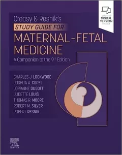 Creasy-Resnik`s Study Guide for Maternal Fetal Medicine