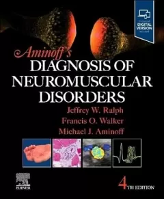 Aminoff`s Diagnosis of Neuromuscular Disorders, 4th Edition