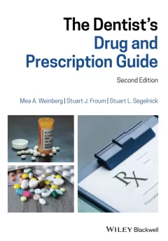 The Dentist`s Drug and Prescription Guide, 2nd Edition