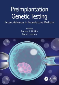 Preimplantation Genetic Testing Recent Advances in Reproductive Medicine