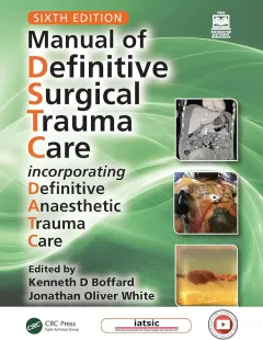 Manual of Definitive Surgical Trauma Care Incorporating Definitive Anaesthetic Trauma Care,6th Edition