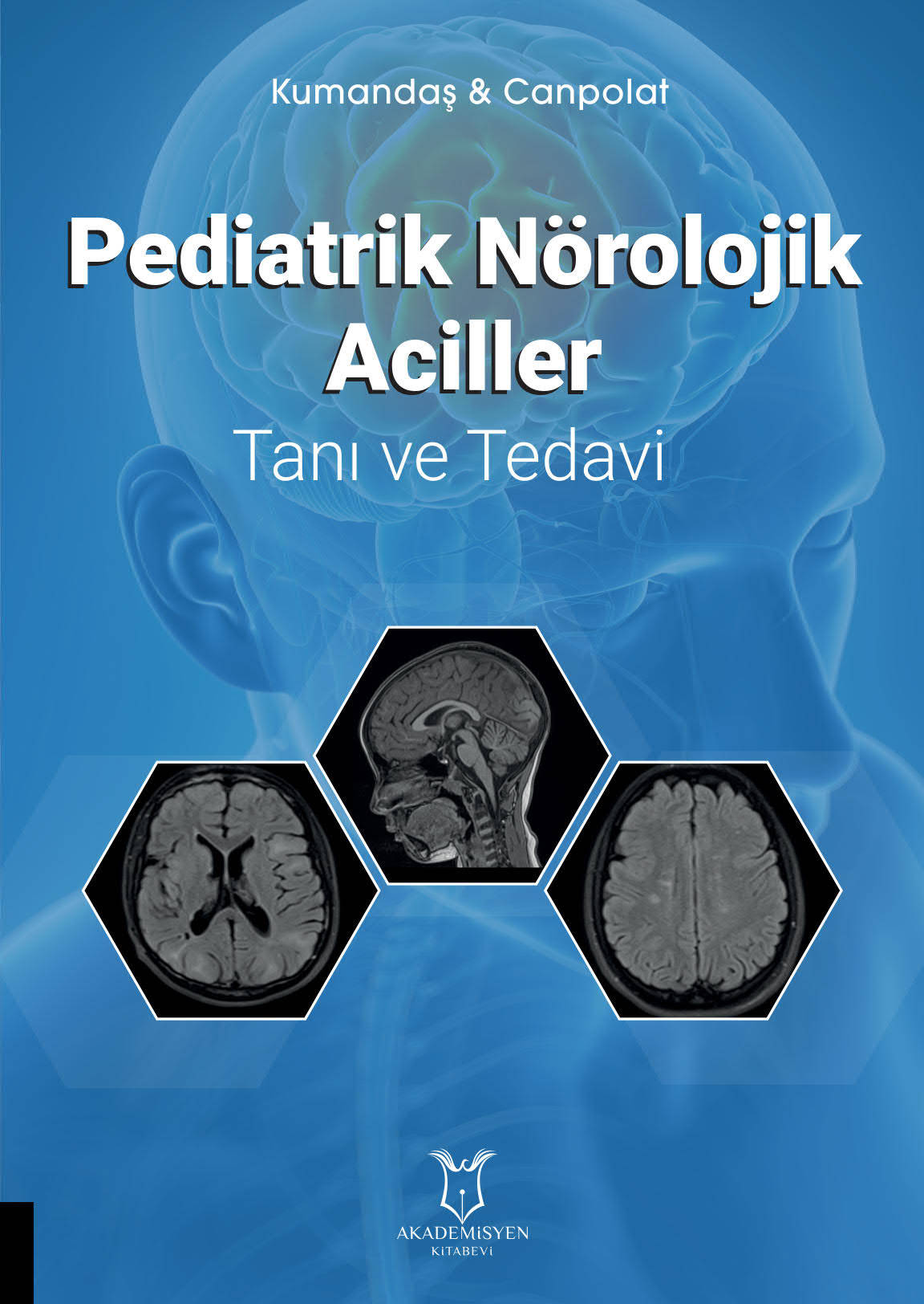 Pediatrik Nörolojik Aciller Tanı ve Tedavi  (Kumandaş & Canpolat)