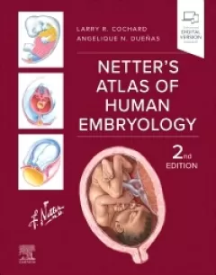 Netter`s Atlas of Human Embryology, 2nd Edition