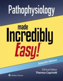  Add to Wish List Pathophysiology Made Incredibly Easy! 7th Edition