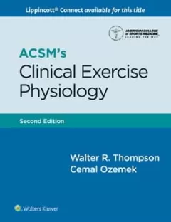 ACSM`s Clinical Exercise Physiology