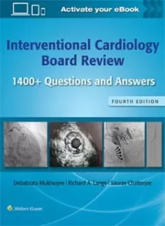 Interventional Cardiology Board Review 1400+ Questions and Answers: Print + eBook with Multimedia 4,Edition