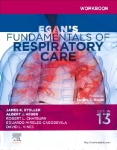 Workbook for Egan`s Fundamentals of Respiratory Care, 13th Edition
