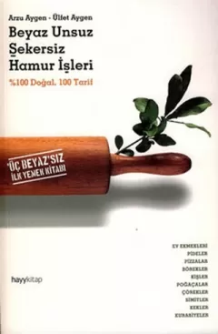 Beyaz Unsuz Şekersiz Hamur İşleri