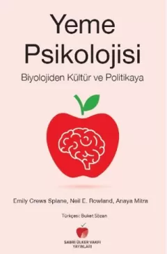 Yeme Psikolojisi - Biyolojiden Kültür ve Politikaya