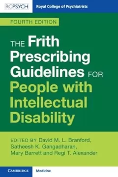 The Frith Prescribing Guidelines for People with Intellectual Disability 4th Edition