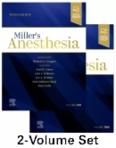 Miller’s Anesthesia, 2-Volume Set, 10th Edition
