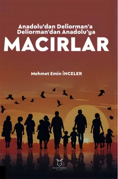 Anadolu’dan Deliorman’a Deliorman’dan Anadolu’ya MACIRLAR