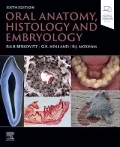 Oral Anatomy, Histology and Embryology, 6th Edition