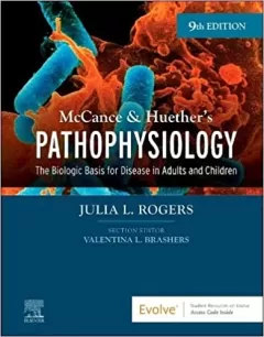 McCance & Huether`s Pathophysiology: The Biologic Basis for Disease in Adults and Children
