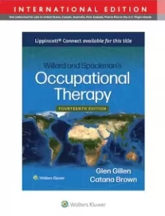 Willard and Spackman`s Occupational Therapy 14,Edition