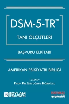 DSM - 5 - TR Tanı Ölçütleri Başvuru El kitabı