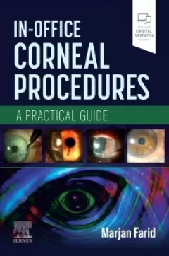 In-Office Corneal Procedures A Practical Guide