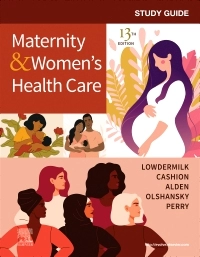 Study Guide for Maternity & Women`s Health Care, 13th Edition