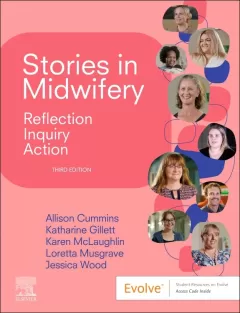 Stories in Midwifery, Reflection, Inquiry, Action, 3rd Edition