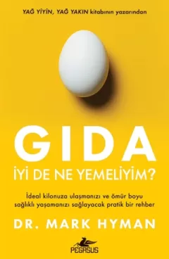 Gıda: İyi De Ne Yemeliyim