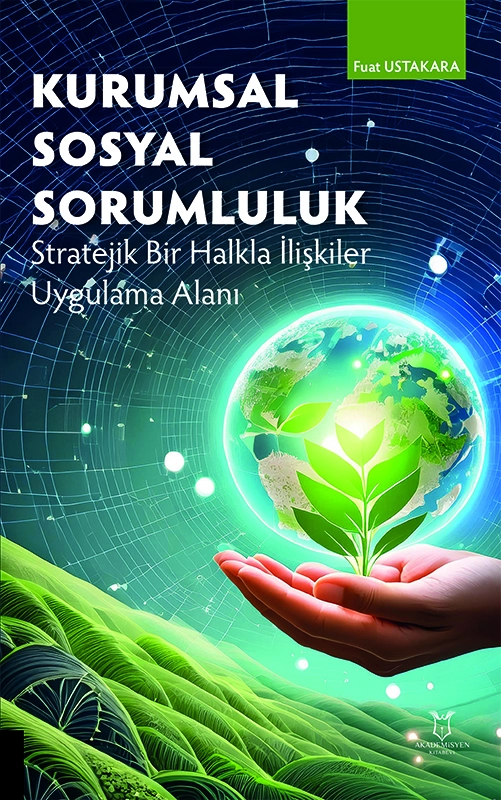 Kurumsal Sosyal Sorumluluk Stratejik Bir Halkla İlişkiler Uygulama Alanı